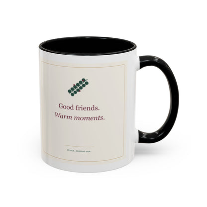 STAPLE Good Friends, Warm Moments 11 oz mug in Black, right-handle artwork view; digital Printify mockup.