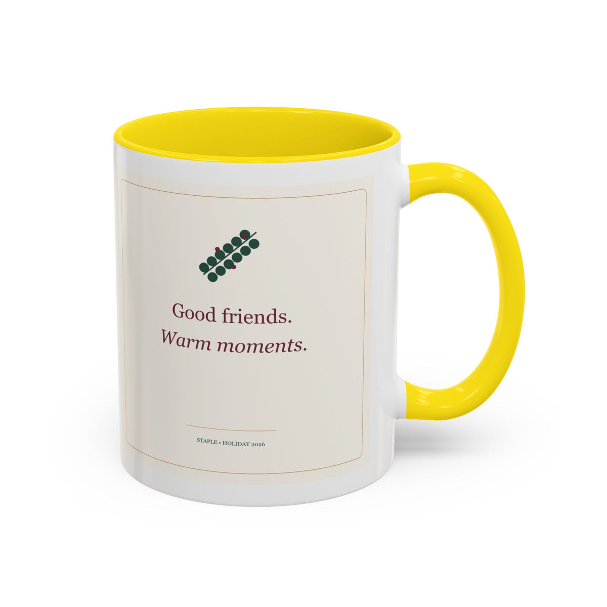 STAPLE Good Friends, Warm Moments 11 oz mug in Yellow, right-handle artwork view; digital Printify mockup.