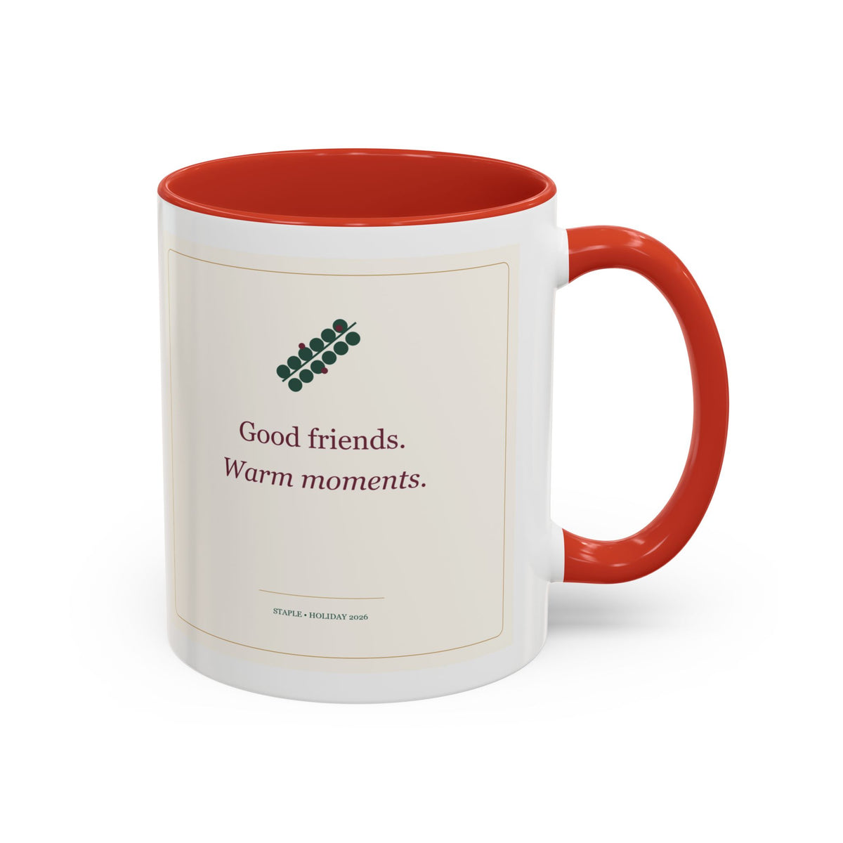 STAPLE Good Friends, Warm Moments 11 oz mug in Red, right-handle artwork view; digital Printify mockup.