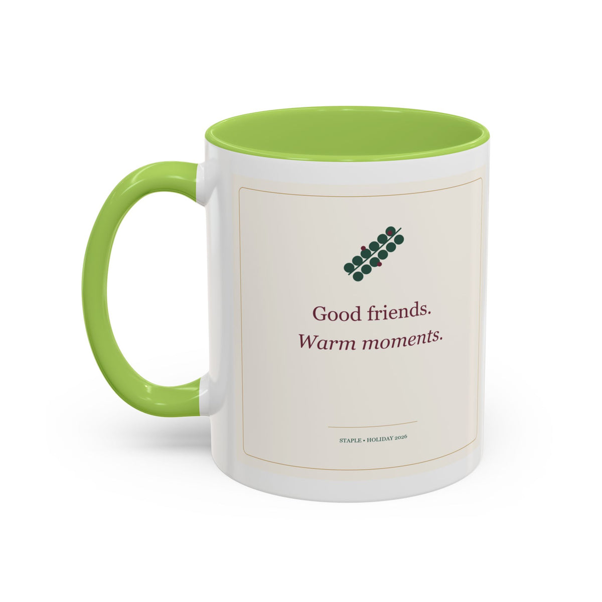 STAPLE Good Friends, Warm Moments 11 oz mug in Light Green, left-handle artwork view; digital Printify mockup.