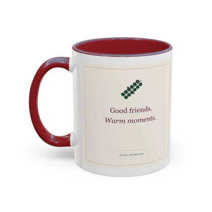 STAPLE Good Friends, Warm Moments 11 oz mug in Maroon, left-handle artwork view; digital Printify mockup.