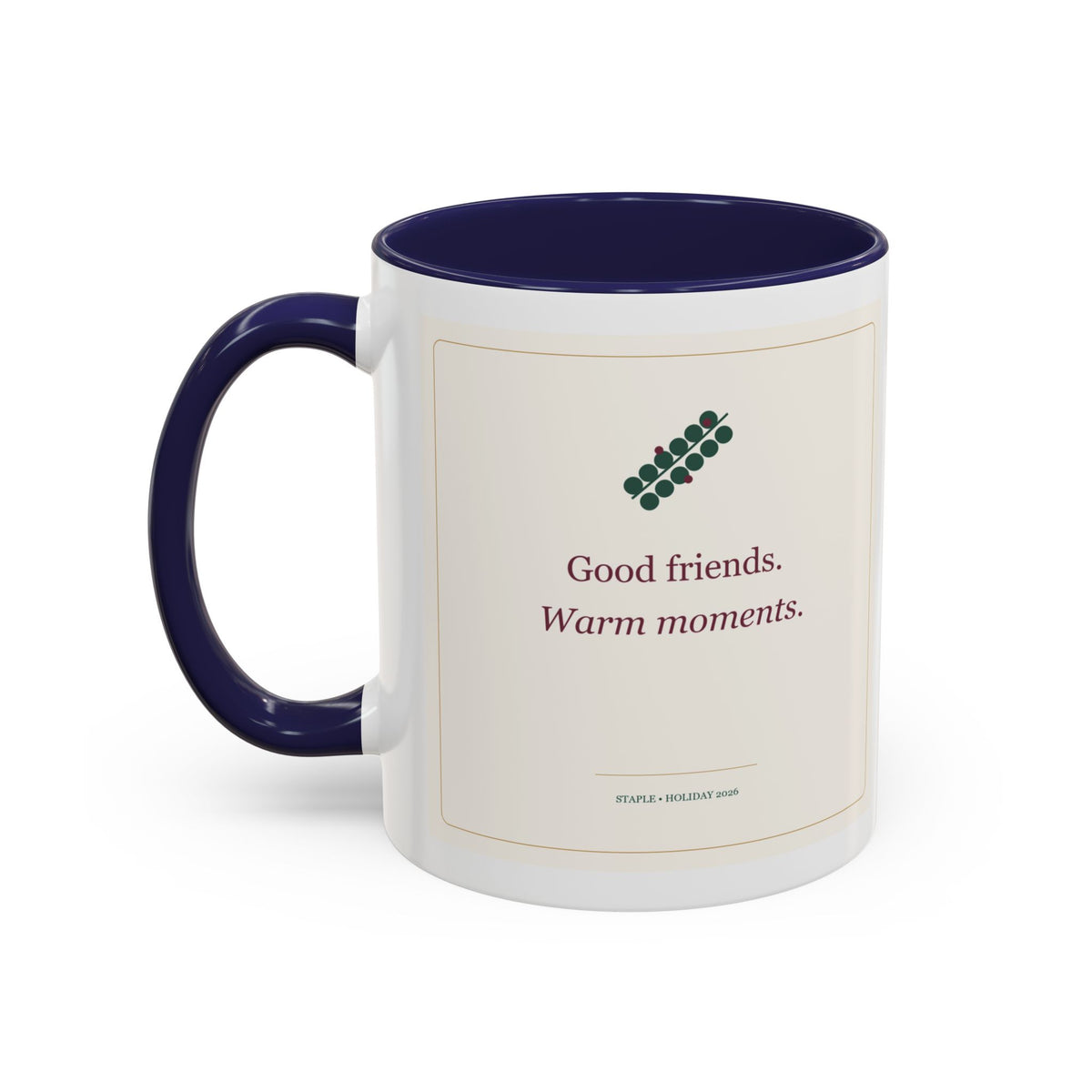 STAPLE Good Friends, Warm Moments 11 oz mug in Navy, left-handle artwork view; digital Printify mockup.