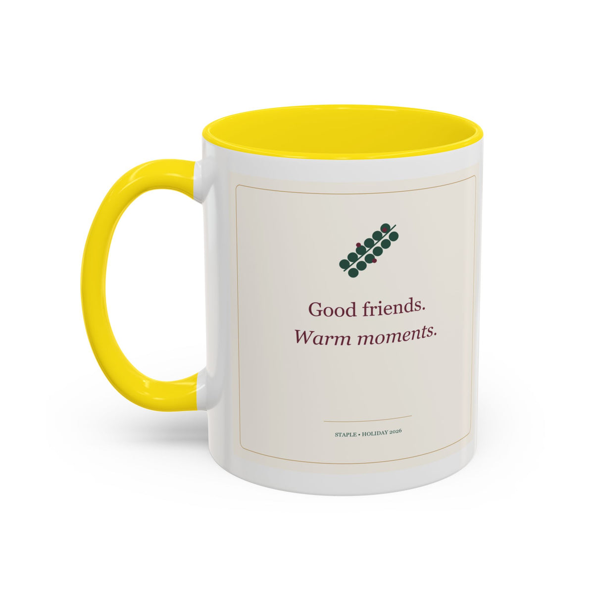 STAPLE Good Friends, Warm Moments 11 oz mug in Yellow, left-handle artwork view; digital Printify mockup.