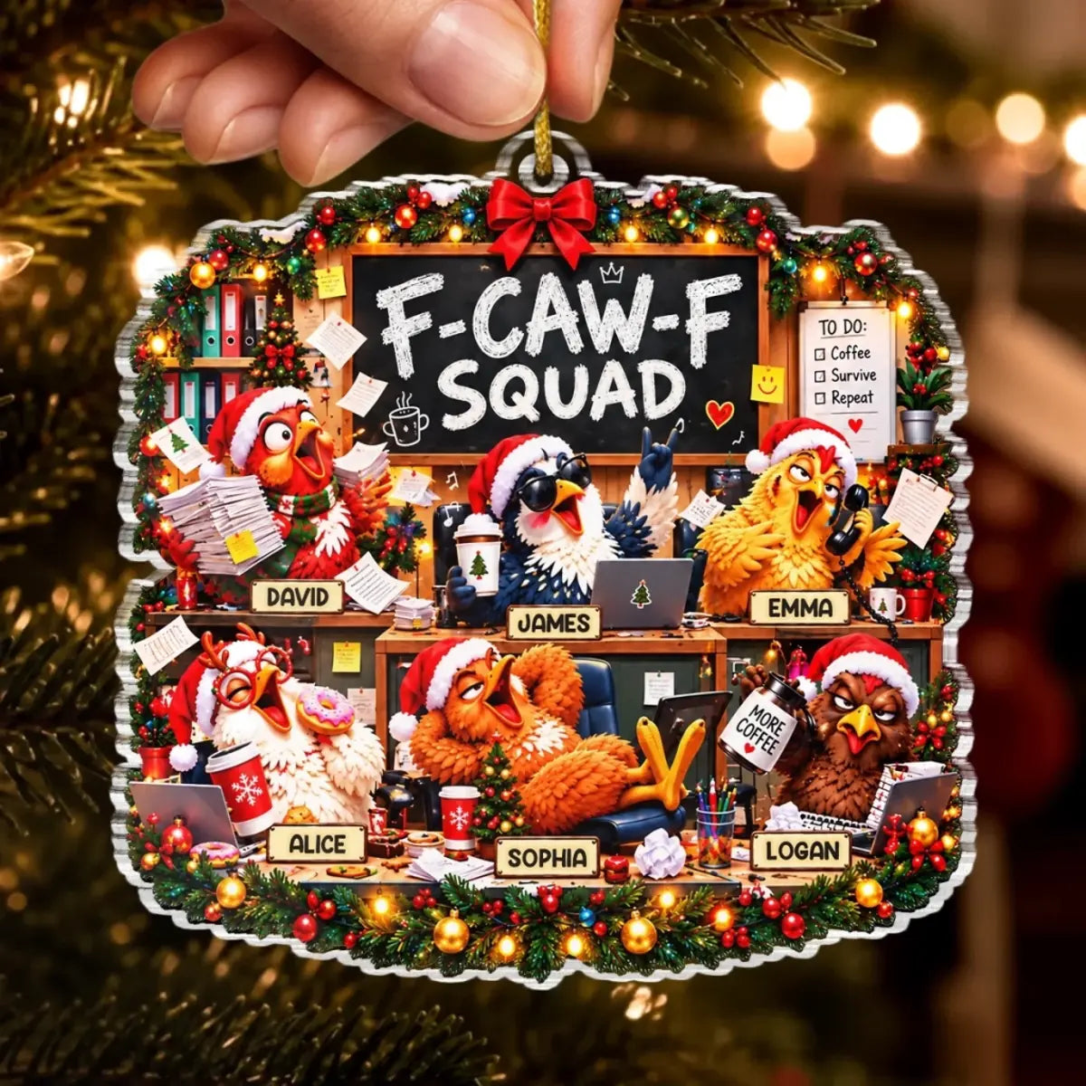 Hand holding a chicken coworker Christmas ornament with named characters and F-CAW-F Squad message.