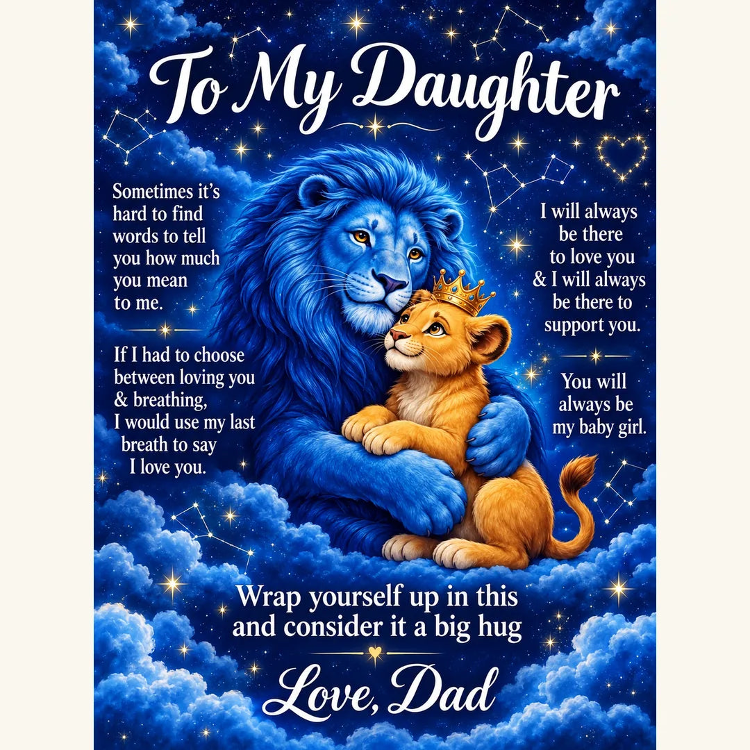 Complete celestial cartoon lion artwork with the fixed To My Daughter message, a blue father lion holding a golden crowned cub, stars, clouds and Love, Dad signature.