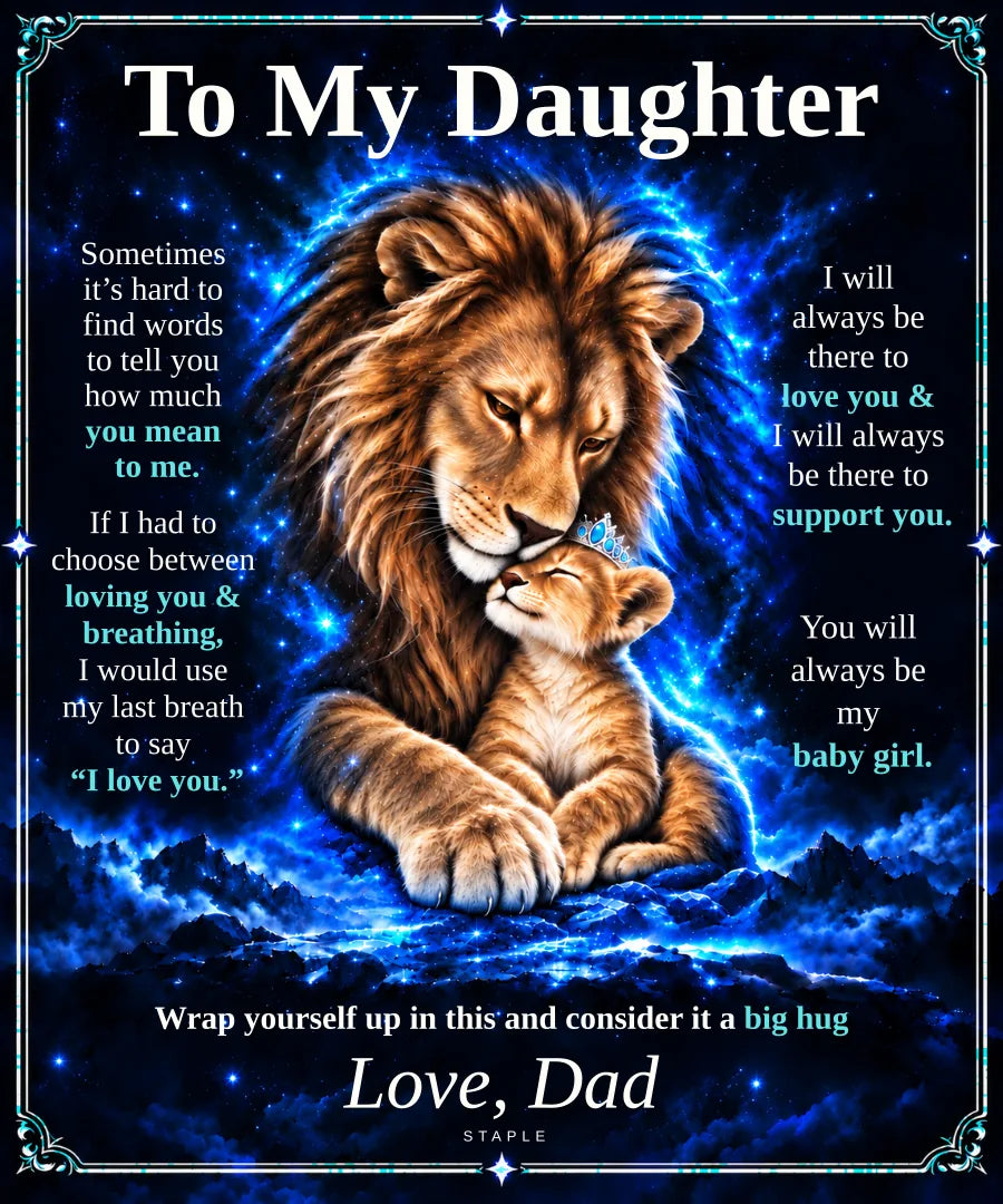 To My Daughter blanket artwork: golden father lion nuzzling a honey-gold cub wearing a tiara, with the Love, Dad message.
